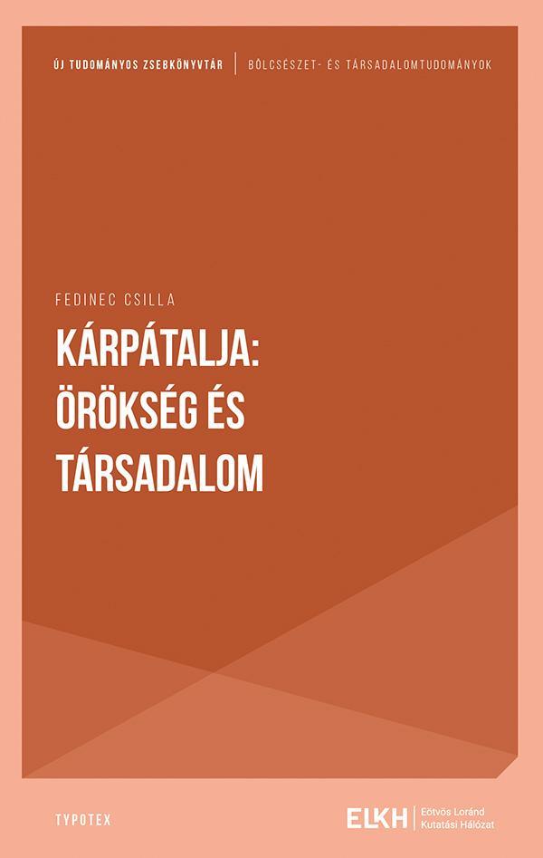 KÁRPÁTALJA: ÖRÖKSÉG ÉS TÁRSADALOM