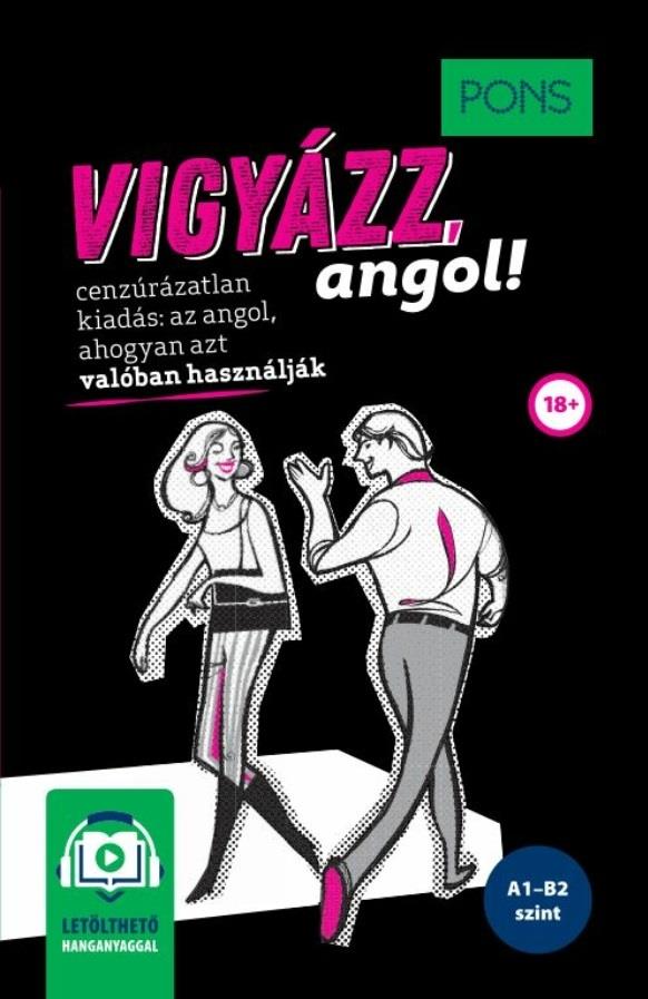 PONS VIGYÁZZ, ANGOL! - ONLINE HANGANYAGGAL