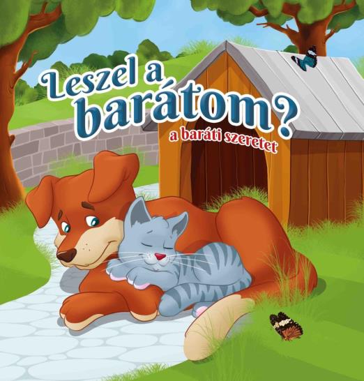 LESZEL A BARÁTOM? - A  BARÁTI SZERETET