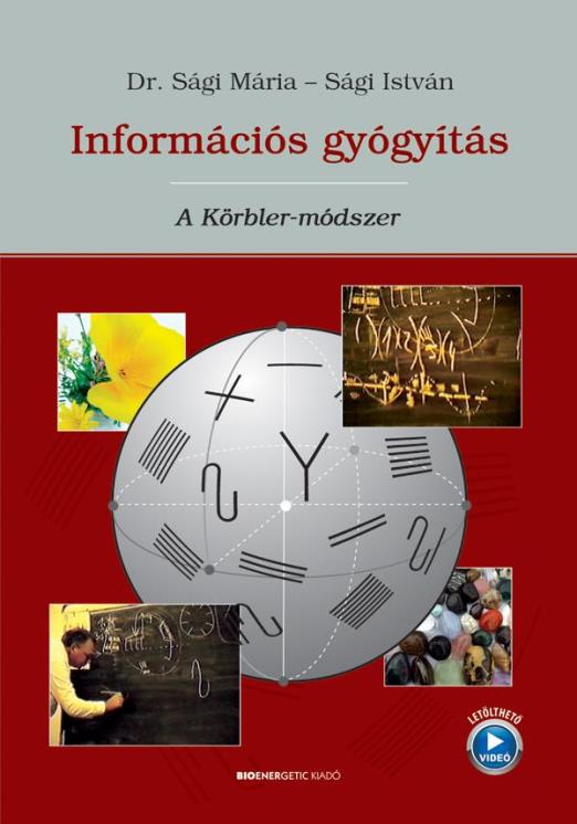 INFORMÁCIÓS GYÓGYÍTÁS - A KÖRBLER-MÓDSZER (ÁTDOLGOZOTT KIADÁS)