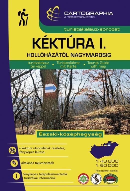 KÉKTÚRA I. (ÉSZAKI-KÖZÉPHEGYSÉG) TURISTAKALAUZ - ÉSZAKI-KÖZÉPHEGYSÉG