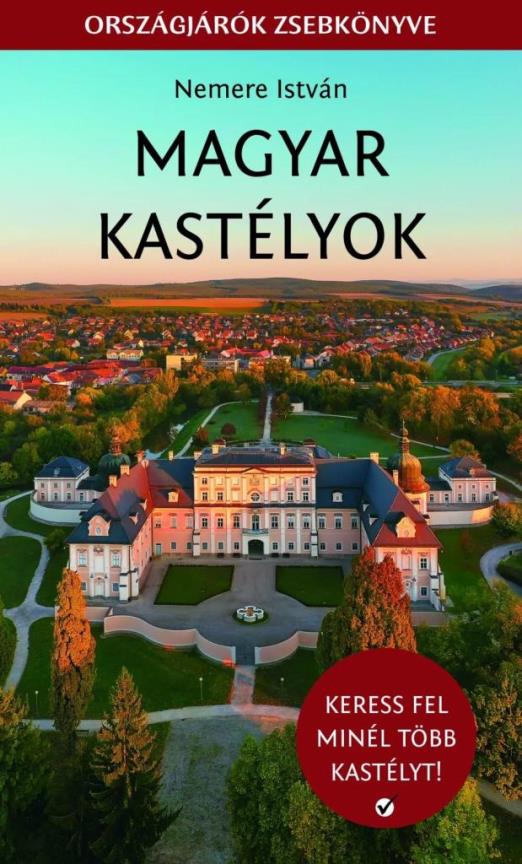 MAGYAR KASTÉLYOK - ORSZÁGJÁRÓK ZSEBKÖNYVE