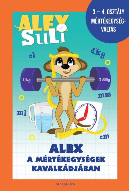 ALEX SULI - ALEX A MÉRTÉKEGYSÉGEK KAVALKÁDJÁBAN