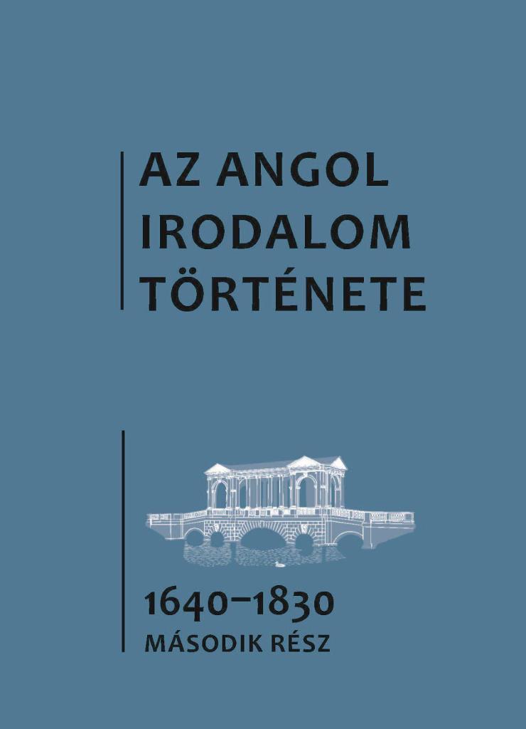 AZ ANGOL IRODALOM TÖRTÉNETE 1640-1830 - 2. RÉSZ (4. KÖTET)