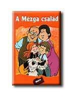 A MÉZGA CSALÁD