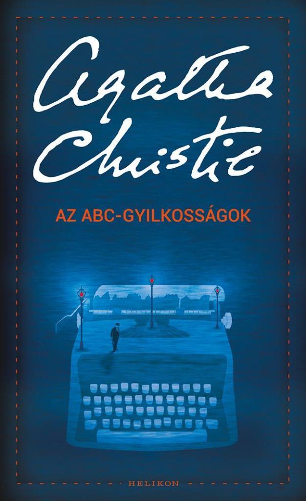 AZ ABC-GYILKOSSÁGOK (100 ÉV)