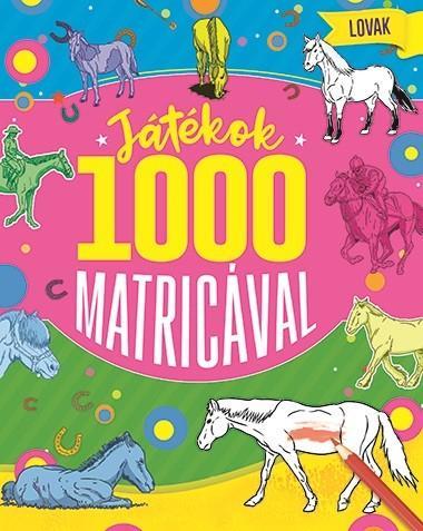 JÁTÉKOK 1000 MATRICÁVAL - LOVAK