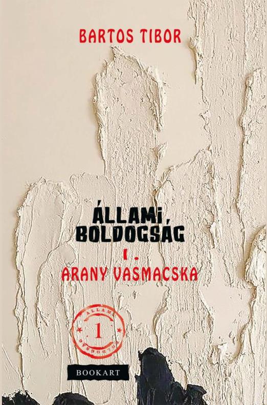 ÁLLAMI BOLDOGSÁG I. - ARANY VASMACSKA