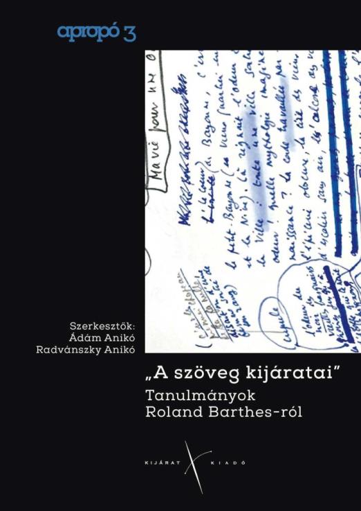 A SZÖVEG KIJÁRATAI. TANULMÁNYOK ROLAND BARTHES-RÓL