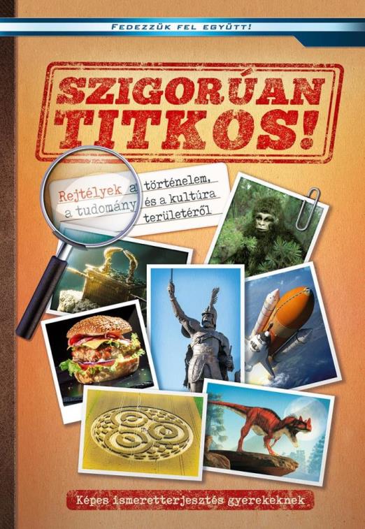 SZIGORÚAN TITKOS - KÉPES ISMERETTERJESZTÉS GYEREKEKNEK