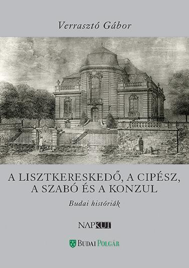 A LISZTKERESKEDŐ, A CIPÉSZ, A SZABÓ ÉS A KONZUL