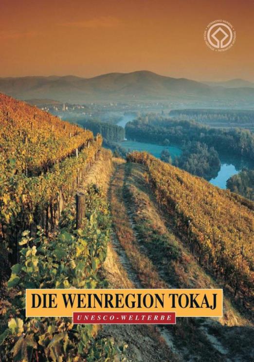 A TOKAJI BORVIDÉK - FRANCIA - LA RÉGION VITICOLE DE TOKAJ