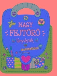 NAGY FEJTÖRŐ - LÁNYOKNAK (MATRICÁKKAL)