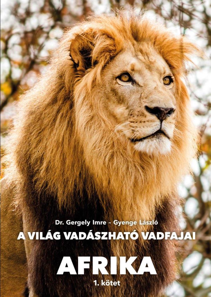 AFRIKA I. - A VILÁG VADÁSZHATÓ VADFAJAI