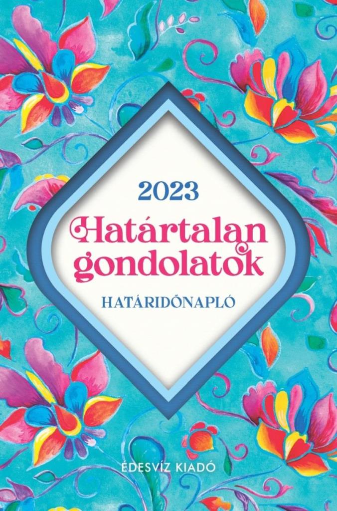 HATÁRTALAN GONDOLATOK HATÁRIDŐNAPLÓ 2023