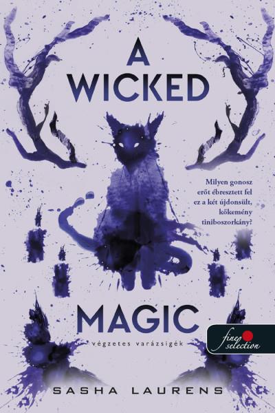 A WICKED MAGIC  VÉGZETES VARÁZSIGÉK