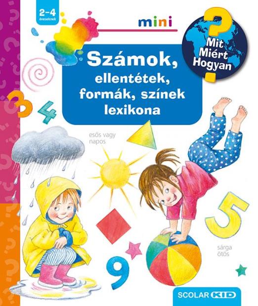 SZÁMOK, ELLENTÉTEK, FORMÁK, SZÍNEK LEXIKONA