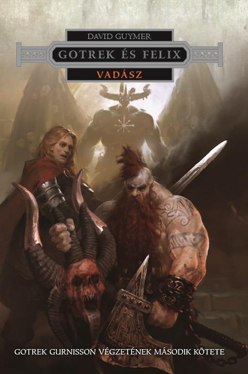 GOTREK ÉS FÉLIX - VADÁSZ