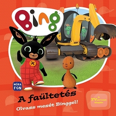 BING - A FAÜLTETÉS (OLVASS MESÉT BINGGEL!)