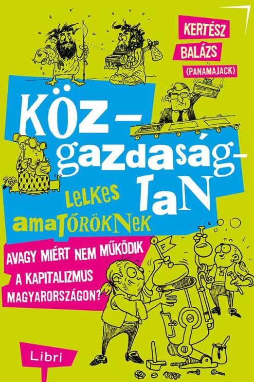 KÖZGAZDASÁGTAN LELKES AMATŐRÖKNEK