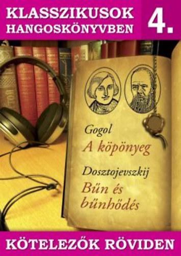 KLASSZIKUSOK HANGOSKÖNYVBEN 4. - KÖTELEZŐK RÖVIDEN