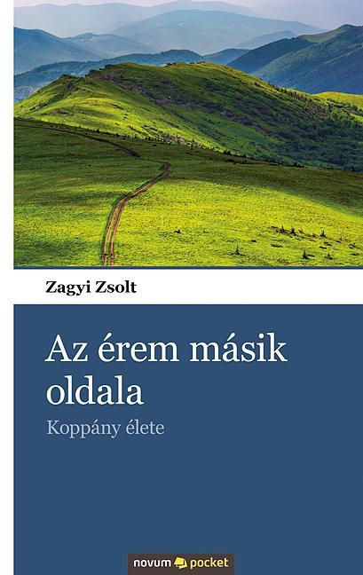 AZ ÉREM MÁSIK OLDALA - KOPPÁNY ÉLETE