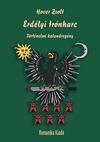 ERDÉLYI TRÓNHARC II. RÁKÓCZI GYÖRGY, BARCSAY ÁKOS, KEMÉNY JÁNOS ÉS I. APAFI MIHÁ