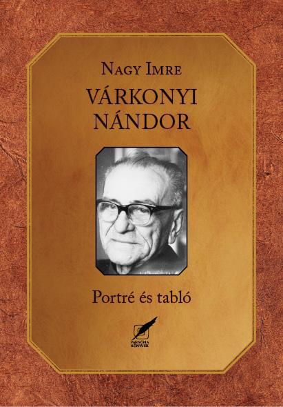 VÁRKONYI NÁNDOR - PORTRÉ ÉS TABLÓ