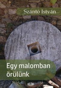 EGY MALOMBAN ÖRÜLÜNK