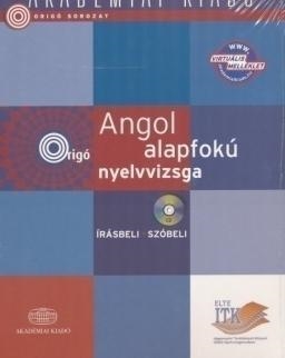 ANGOL ALAPFOKÚ NYELVVIZSGA ÍRÁSBELI - SZÓBELI +CD  (ORIGÓ)