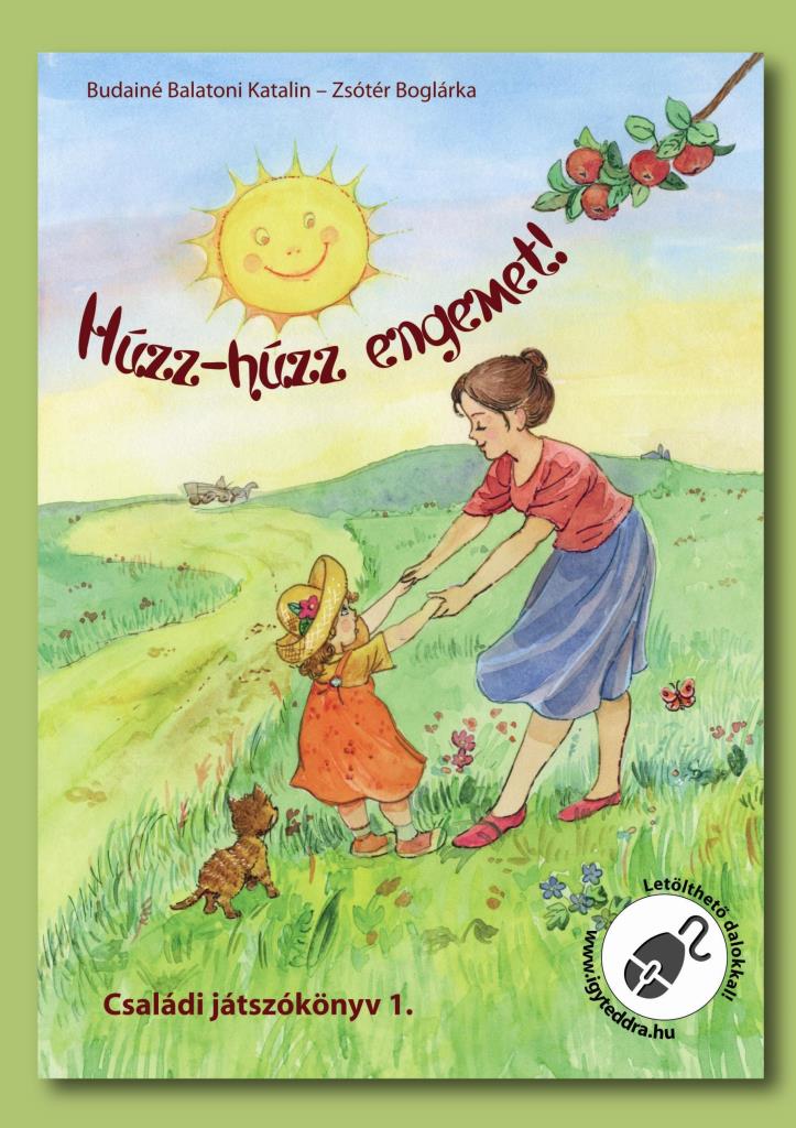 HÚZZ-HÚZZ ENGEMET! - CSALÁDI JÁTSZÓKÖNYV 1.