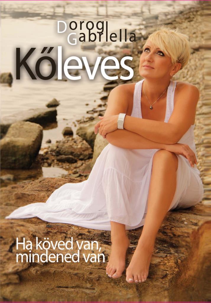 KŐLEVES - HA KÖVED VAN, MINDENED VAN