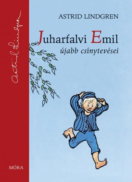 JUHARFALVI EMIL ÚJABB CSÍNYTEVÉSEI (ASTRID LINDGREN ÉLETMŰ-SOROZAT)