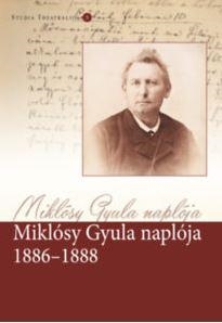 MIKLÓSY GYULA NAPLÓJA 1886-1888