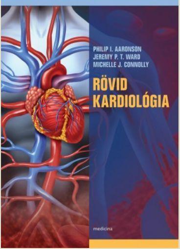 RÖVID KARDIOLÓGIA 4.KIADÁS