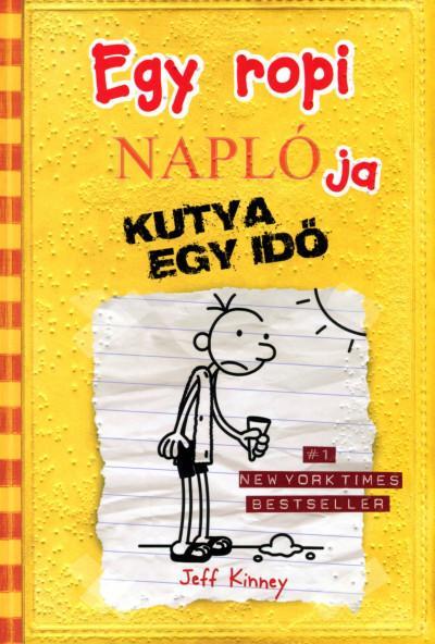 EGY ROPI NAPLÓJA 4. - KUTYA EGY IDŐ - KÖTÖTT