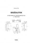 SEGÉDLETEK - A MECHANIKA ÉS TARTÓSZERKEZETEK CÍMŰ TÁRGYHOZ