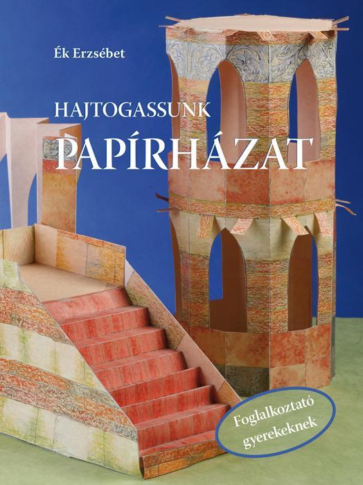 HAJTOGASSUNK PAPÍRHÁZAT