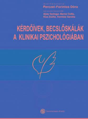 KÉRDŐÍVEK, BECSLŐSKÁLÁK A KLINIKAI PSZICHOLÓGIÁBAN 4. ÁTDOLG.,BŐV. KIAD.