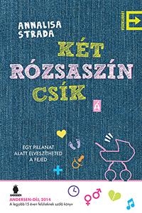 KÉT RÓZSASZÍN CSÍK