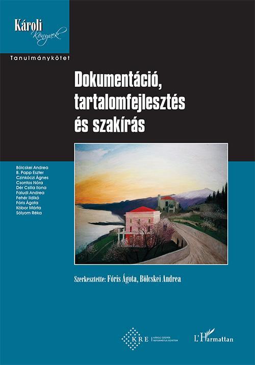 DOKUMENTÁCIÓ, TARTALOMFEJLESZTÉS ÉS SZAKÍRÁS