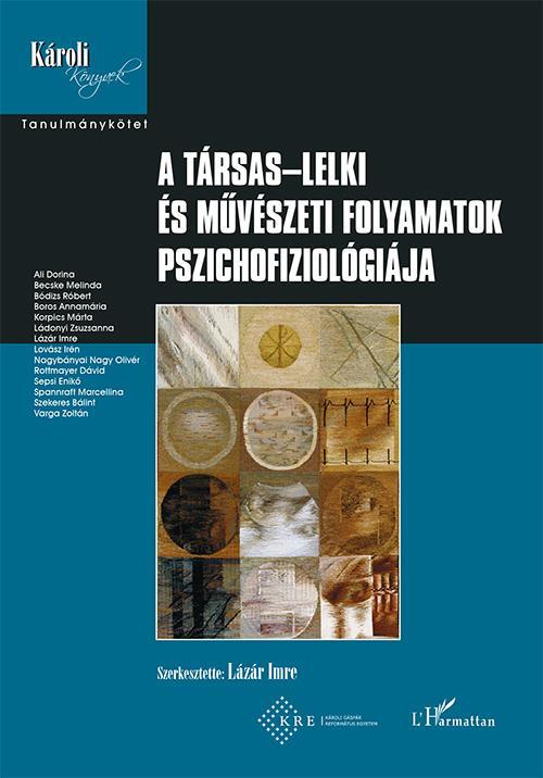A TÁRSAS-LELKI ÉS MŰVÉSZETI FOLYAMATOK PSZICHOFIZIOLÓGIÁJA