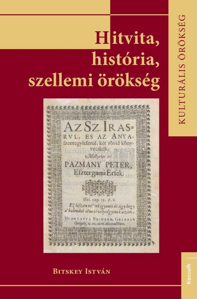 HITVITA, HISTÓRIA, SZELLEMI ÖRÖKSÉG