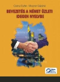 BEVEZETÉS A NÉMET ÜZLETI IDEGEN NYELVBE - 2. ÁTDOLG. KIAD.