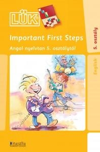 IMPORTANT FIRST STEPS - ANGOL NYELVTAN 5. OSZTÁLYTÓL (LÜK)