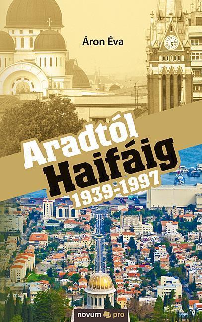 ARADTÓL HAIFÁIG 1939-1997