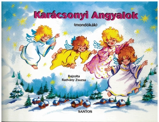 KARÁCSONYI ANGYALOK - MONDÓKÁK - LEPORELLÓ -