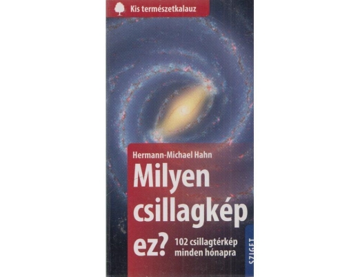 MILYEN CSILLAGKÉP EZ? - 102 CSILLAGTÉRKÉP MINDEN HÓNAPRA