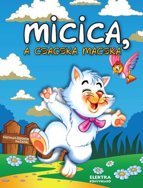 MICICA, A CSACSKA MACSKA