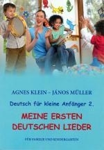 MEINE ERSTEN DEUTSCHEN LIEDER - DEUTSCH FÜR KLEINE ANFÄNGER 2.